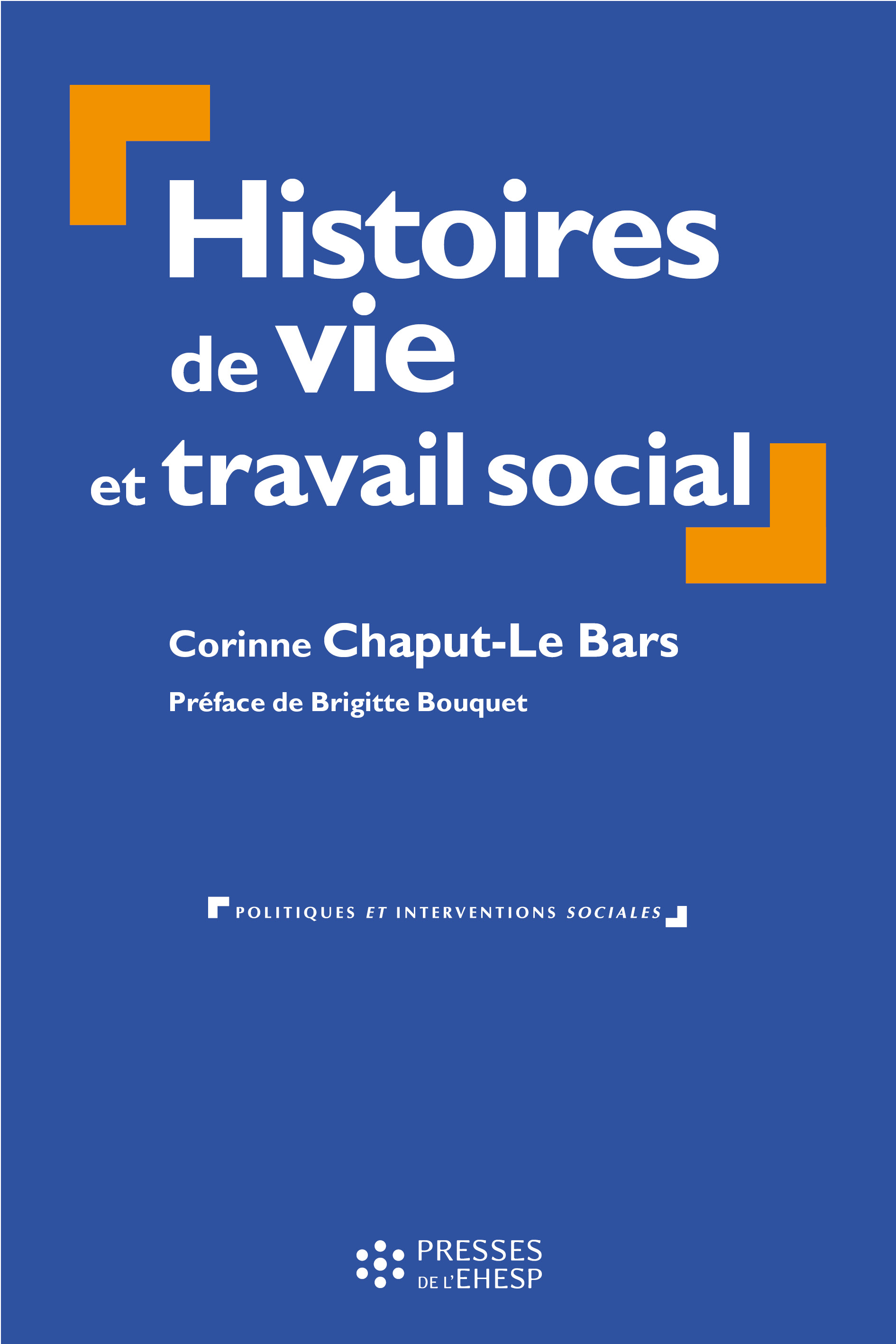 Histoires De Vie Et Travail Social Intervention Formation Et Recherche Livre