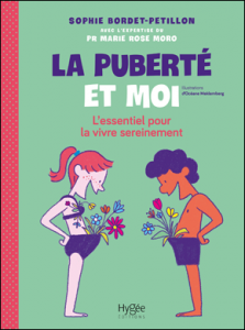  La puberté et moi L'essentiel pour la vivre sereinement