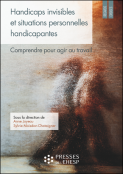 Handicaps invisibles et situations personnelles handicapantes