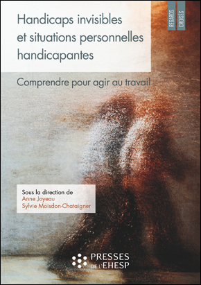 Handicaps invisibles et situations personnelles handicapantes