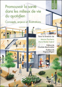 Promouvoir la santé dans les milieux de vie du quotidien