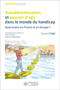 Autodétermination et pouvoir d’agir dans le monde du handicap